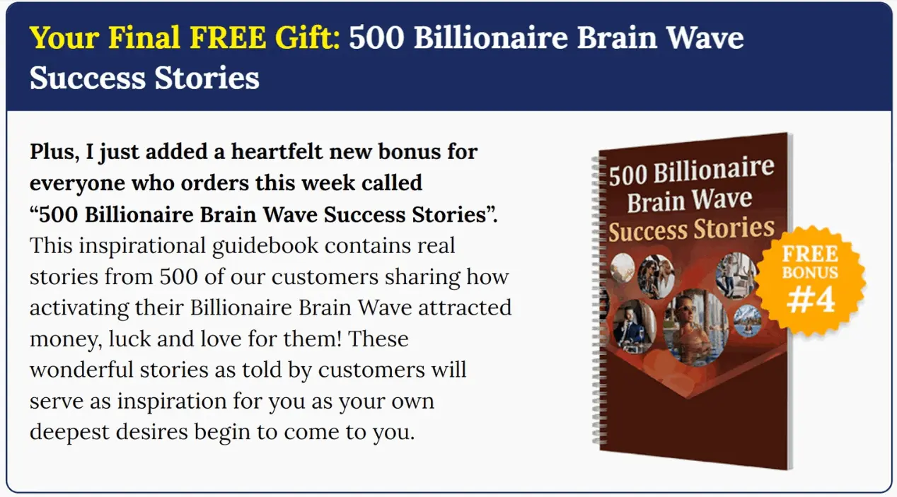 Billionaire Brain Wave™ Gifts And Bonuses 4